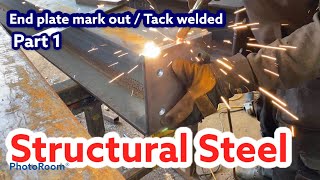 Structural Steel Fabrication  Marking out amp Tacking end cap plate to steel beam Part 1 [upl. by Sixla]