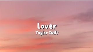 Lover  Taylor Swift  Lyrics Video [upl. by Adnylam]