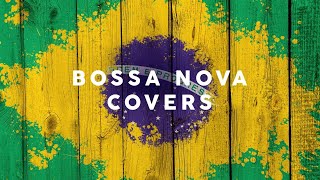 Bossa Nova Covers 2021  Cool Music [upl. by Blakely970]