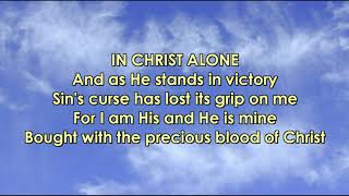 In Christ Alone Lyrics  Maranatha Music [upl. by Arabella]