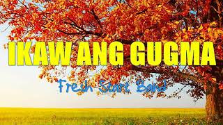 Ikaw ang Gugma lyrics  Bisaya Christian Song [upl. by Lilybel]