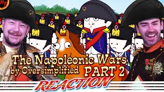 The Napoleonic Wars  OverSimplified REACTION Part 2 [upl. by Meakem]