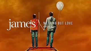 James – Nothing But Love Official Audio [upl. by Frederique888]