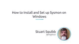 How To Install And Set Up Sysmon On Windows [upl. by Trin593]