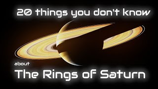 20 things you didnt know about the Rings of Saturn [upl. by Nolla]