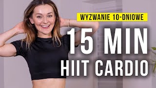 HIIT CARDIO 15 minut  Wyzwanie 10dniowe  Monika Kołakowska [upl. by Leckie2]