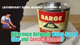 Leather Work Beginner Course Day 19 What is differences between Contact Cement and WaterBased Glue [upl. by Enilrae]