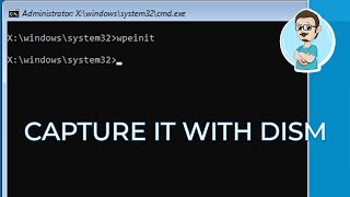 Capture an Image Using DISM  Create a Windows Image Tutorial  Part 3 [upl. by Airretnahs417]