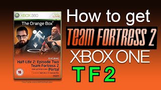 How to get TF2 on Xbox One amp Series X ● Team Fortress 2 Read Description Still Works 2023 [upl. by Randy423]