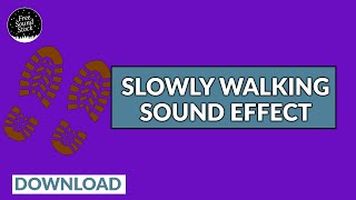 Walking Slowly Sound Effect [upl. by Hecht]