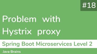 18 Problem with Hystrix proxy  Spring Boot Microservices Level 2 [upl. by Gearhart]