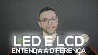 LED e LCD  ENTENDA A DIFERENÇA [upl. by Annal]