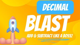 Decimal Blast Quick Add amp Subtract Fun [upl. by Nahsed185]