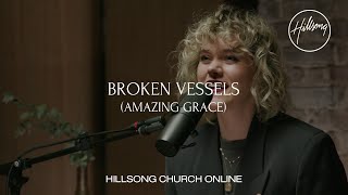 Broken Vessels Amazing Grace Church Online  Hillsong Worship [upl. by Llerroj]