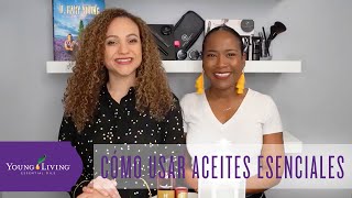 Como Usar Aceites Esenciales  Young Living [upl. by Jahncke]