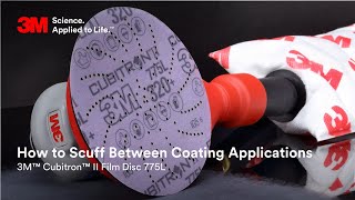 How to Scuff Between Coating Applications 3M™ Cubitron™ II Film Disc 775L [upl. by Aleen]