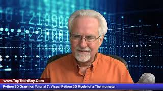 Python 3D Graphics Tutorial 7 Vpython Model of a Thermometer [upl. by Hesper]