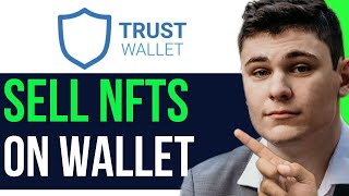 HOW TO SELL NFT ON TRUST WALLET SUPER EASY [upl. by Airb]