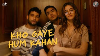 Kho Gaye Hum Kahan  Film Announcement  Siddhant Chaturvedi  Ananya Panday  Adarsh Gourav [upl. by Ogren489]