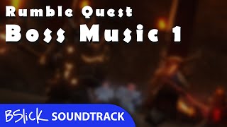 Rumble Quest quotBoss Music 1quot by BSlick [upl. by Doralynn]