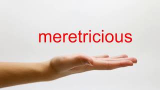 How to Pronounce meretricious  American English [upl. by Odnamra68]