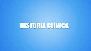 Historia Clínica  Definición Objetivo Estructura y Funcionalidad [upl. by Otcefrep]