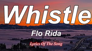 Flo Rida  Whistle Lyrics [upl. by Lapides378]