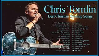 Soul Lifting Chris Tomlin Worship Christian Songs Nonstop Collection The Best Of Chris Tomlin [upl. by Wylen789]