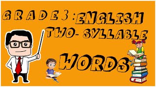 ENGLISH  TWO SYLLABLE WORDSGRADE 3 TCHR LEON TV [upl. by Ansela]