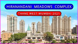 Hiranandani Meadows Thane West  Mumbai  Manpada Thane West  Hiranandani Complex  2021  Full HD [upl. by Hayilaa]