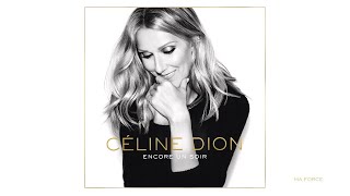 Céline Dion  Ma force Audio [upl. by Minabe]