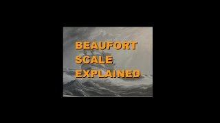 BEAUFORT SCALE EXPLAINED [upl. by Linders]