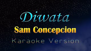 Sam Concepcion  DIWATA Karaoke Version [upl. by Lebanna]