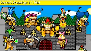 Bowsers Koopalings 11 Pilot [upl. by Nerret]