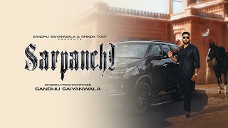 SARPANCHI official Song Sandhu Saiyanwala  New Punjabi Songs 2024 [upl. by Dukey]