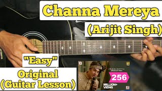 Channa Mereya  Arijit Singh  Guitar Lesson  Easy Chords  Intro Melody [upl. by Frannie656]