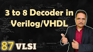 3 to 8 Decoder in Xilinx using VerilogVHDL 3 to 8 Decoder  VLSI by Engineering Funda [upl. by Jemmy]