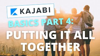 Kajabi for Beginners Part 44 Putting it all Together [upl. by Vincents2]