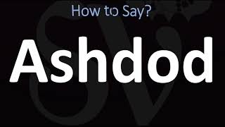 How to Pronounce Ashdod Israel CORRECTLY [upl. by Rowley]