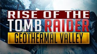 All Complete Geothermal Valley Optional Tombs  Rise of the Tomb Raider [upl. by Marquet]