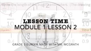 Eureka Math Lesson Time Grade 5 Module 1 Lesson 2 [upl. by Elatsyrc]