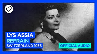 Lys Assia  Refrain Audio  Switzerland 🇨🇭  Winner of Eurovision 1956 [upl. by Aiva616]