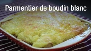 Recette du parmentier de boudin blanc [upl. by Ainessej]