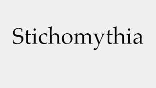 How to Pronounce Stichomythia [upl. by Fablan500]