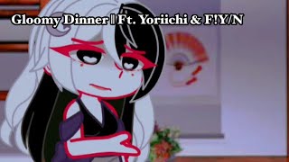 Gloomy DinnerPt 4 of Resurfaced Memories  Ft Yoriichi amp FYN  READ DESCRIPTION [upl. by Aryaz]