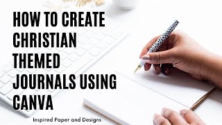 How to Use Create Four Christian Journals Using Canva Templates [upl. by Toms]