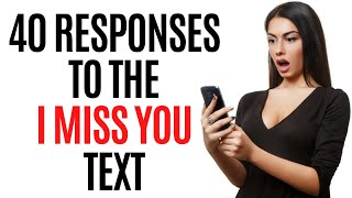 40 Responses To The “I Miss You” Text [upl. by Chien75]