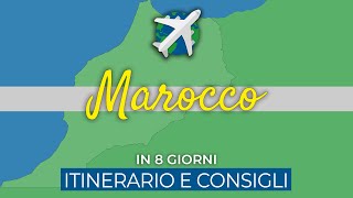 MAROCCO in 8 giorni  Itinerario e consigli di viaggio [upl. by Hsirk628]