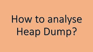 How to analyse the heap dump [upl. by Shuler32]