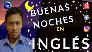 ⭐⭐⭐Cómo decir Buenas Noches en Inglés🎯 Inglés 3016 [upl. by Seaddon]